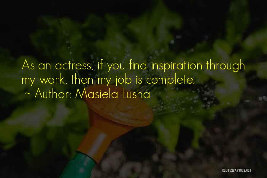 Masiela Lusha Quotes 723922