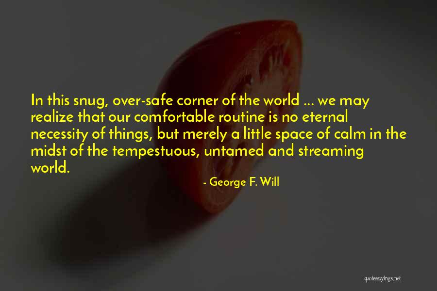 Masilamani Dearborn Quotes By George F. Will Masilamani Dearborn Quotes By George F. Will