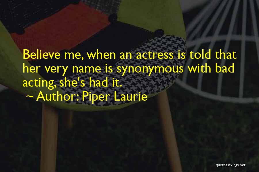 Masiva Quotes By Piper Laurie