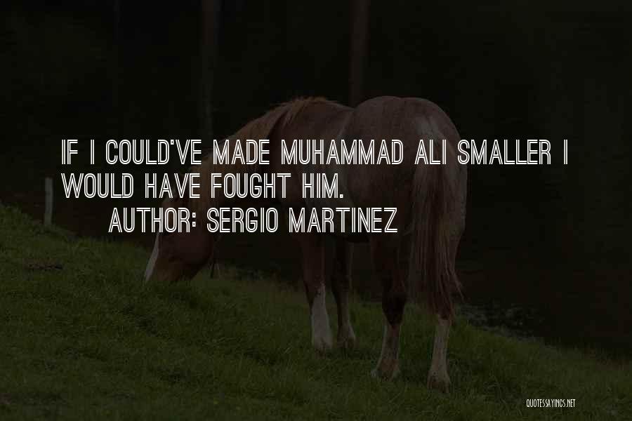 Masiva Quotes By Sergio Martinez