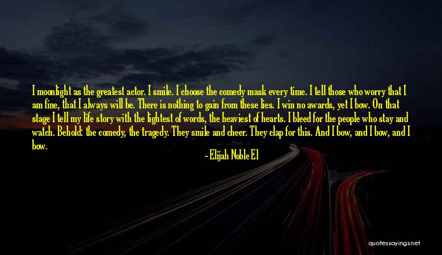 Mask And Smile Quotes By Elijah Noble El