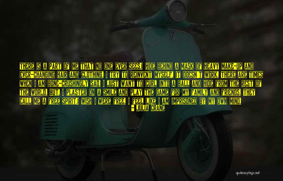 Mask And Smile Quotes By Julia Crane Mask And Smile Quotes By Julia Crane