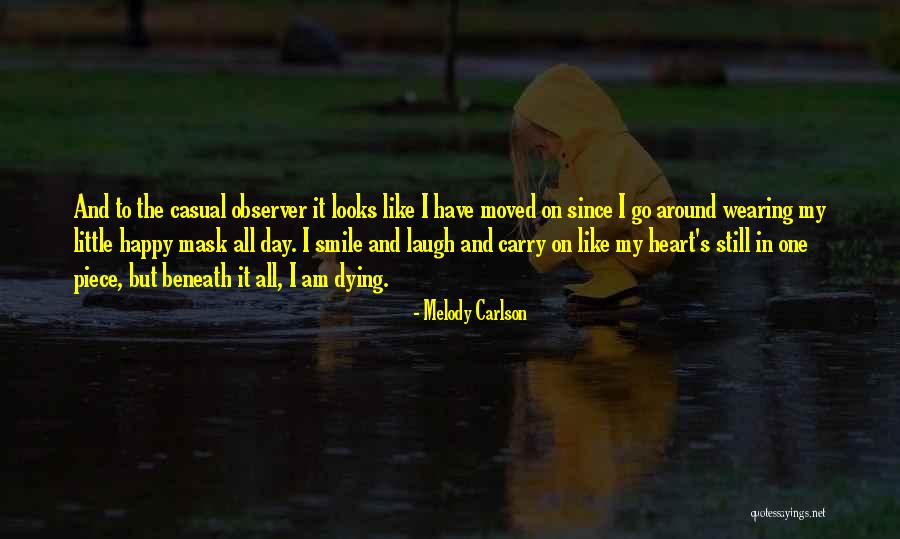 Mask And Smile Quotes By Melody Carlson