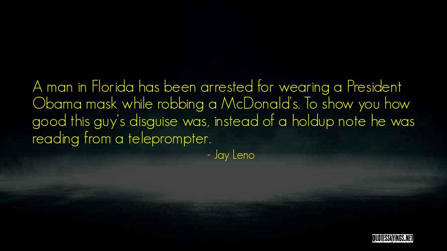 Mask Disguise Quotes By Jay Leno