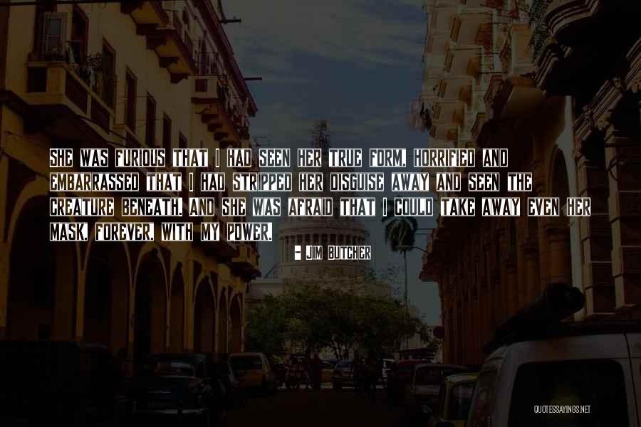 Mask Disguise Quotes By Jim Butcher Mask Disguise Quotes By Jim Butcher