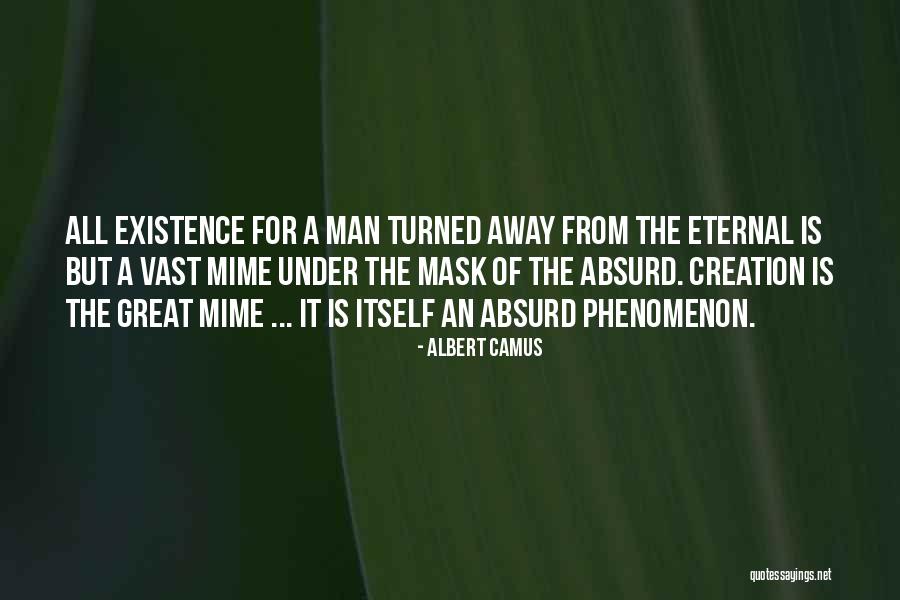Mask Man Quotes By Albert Camus Mask Man Quotes By Albert Camus