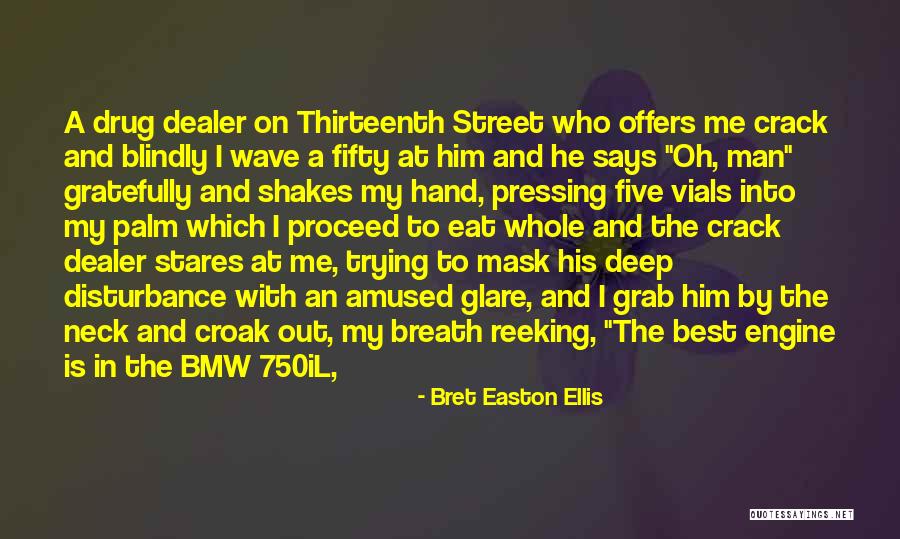 Mask Man Quotes By Bret Easton Ellis Mask Man Quotes By Bret Easton Ellis