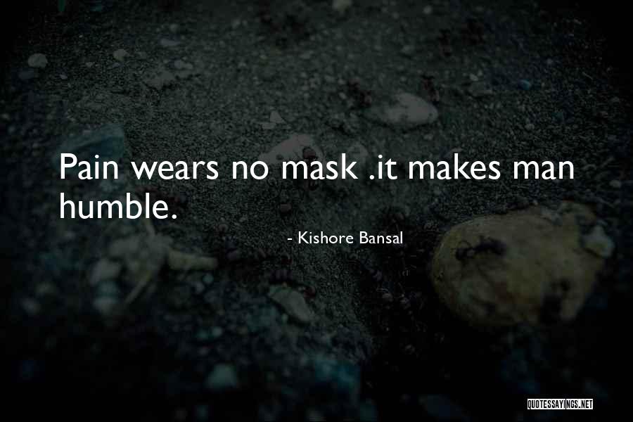 Mask Man Quotes By Kishore Bansal