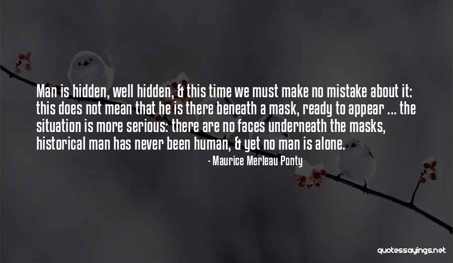 Mask Man Quotes By Maurice Merleau Ponty