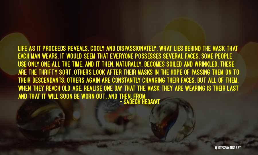 Mask Man Quotes By Sadegh Hedayat Mask Man Quotes By Sadegh Hedayat