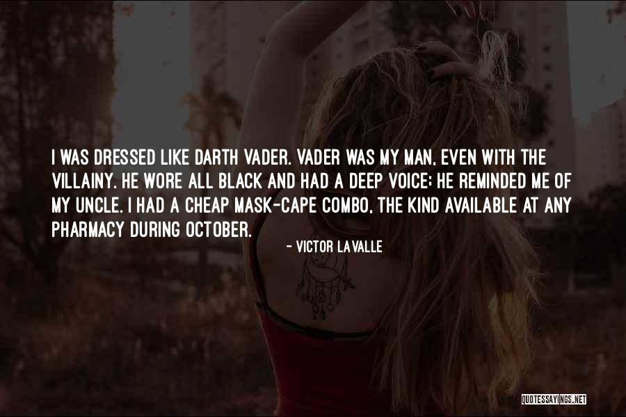 Mask Man Quotes By Victor LaValle Mask Man Quotes By Victor LaValle