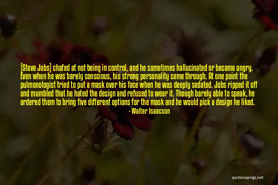 Mask Personality Quotes By Walter Isaacson Mask Personality Quotes By Walter Isaacson