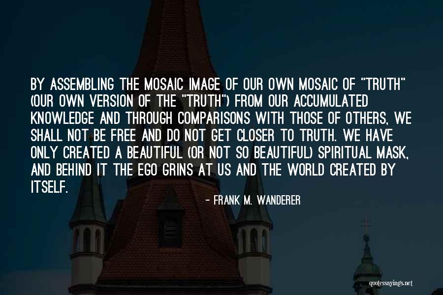 Mask With Quotes By Frank M. Wanderer Mask With Quotes By Frank M. Wanderer