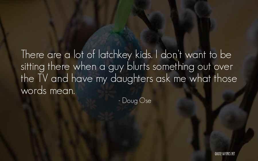 Maskaman Quotes By Doug Ose Maskaman Quotes By Doug Ose