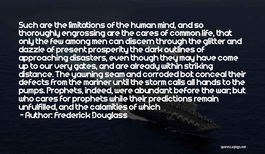 Masked Life Quotes By Frederick Douglass