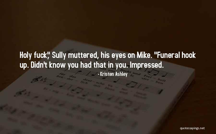 Maskeleri Salla Quotes By Kristen Ashley Maskeleri Salla Quotes By Kristen Ashley
