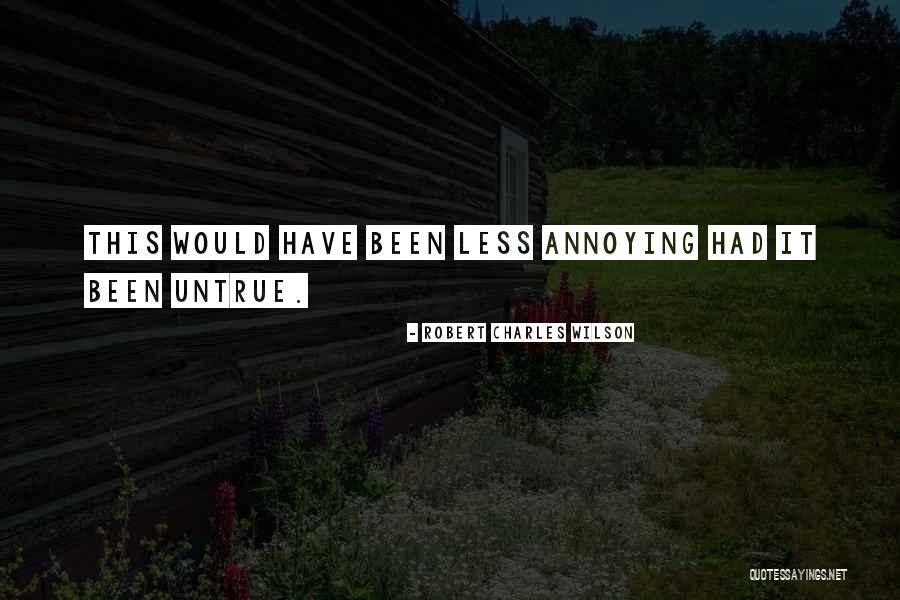 Maskeren Betekenis Quotes By Robert Charles Wilson Maskeren Betekenis Quotes By Robert Charles Wilson