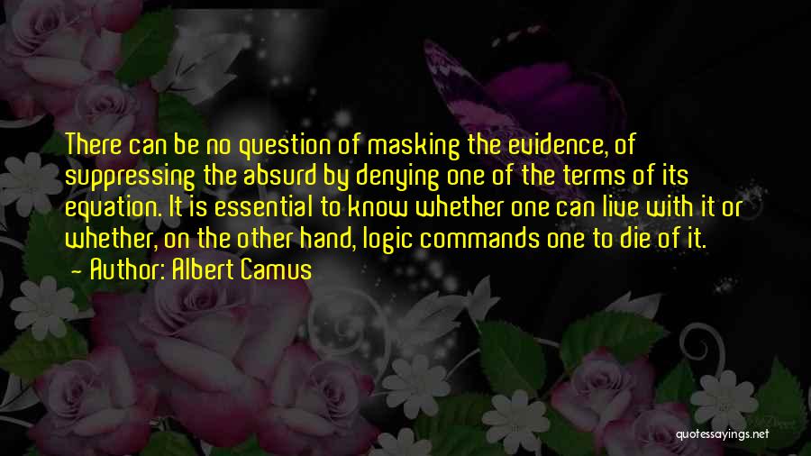 Masking Up Quotes By Albert Camus