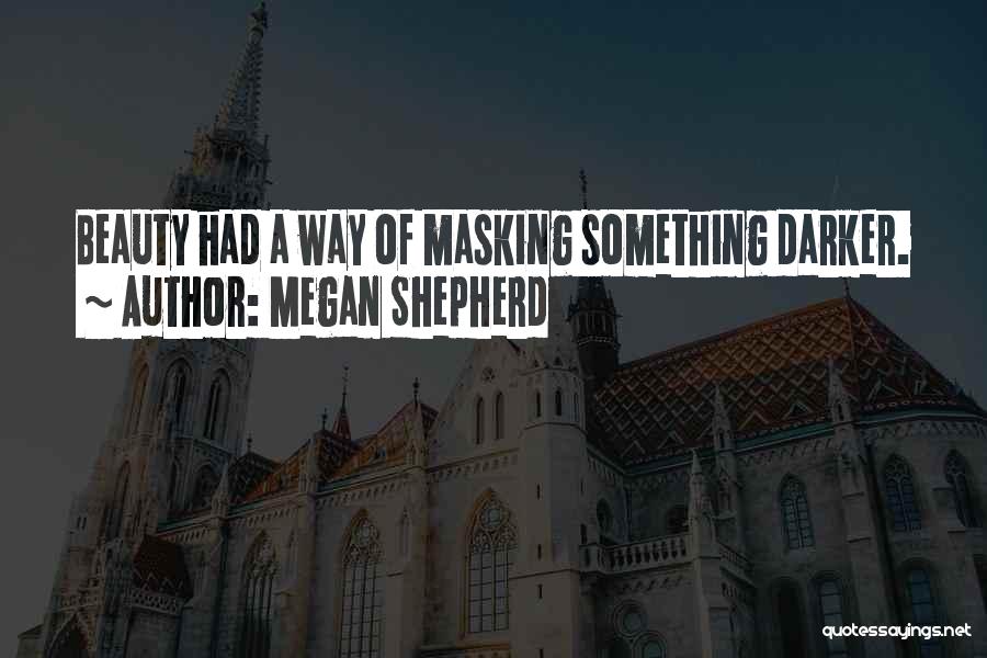 Masking Up Quotes By Megan Shepherd