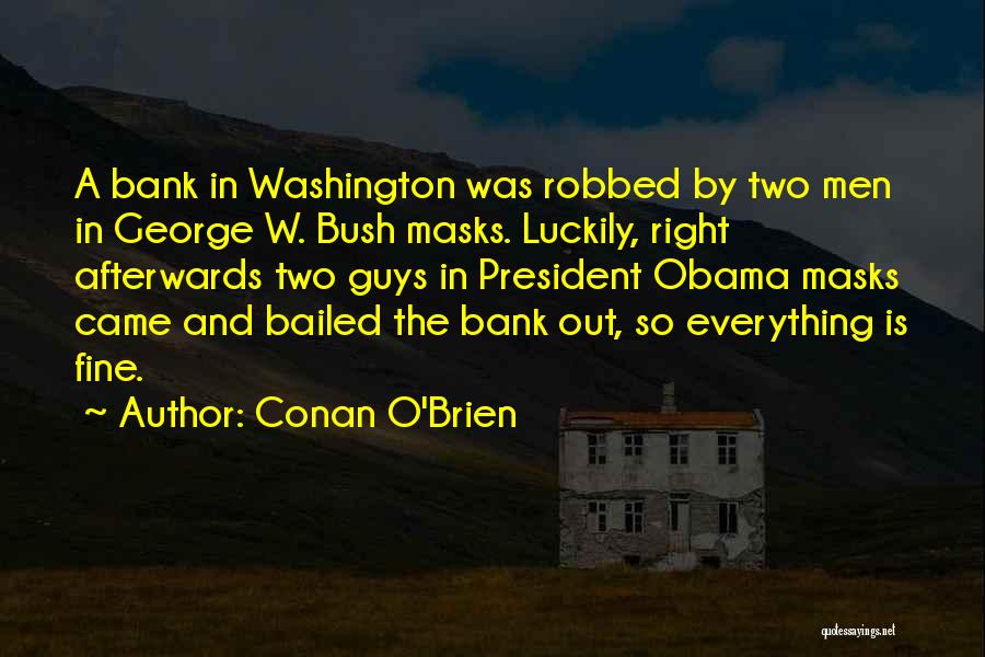 Masks Quotes By Conan O'Brien