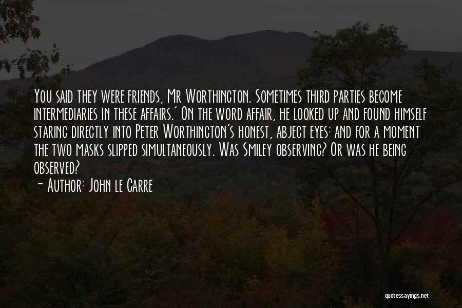Masks Quotes By John Le Carre