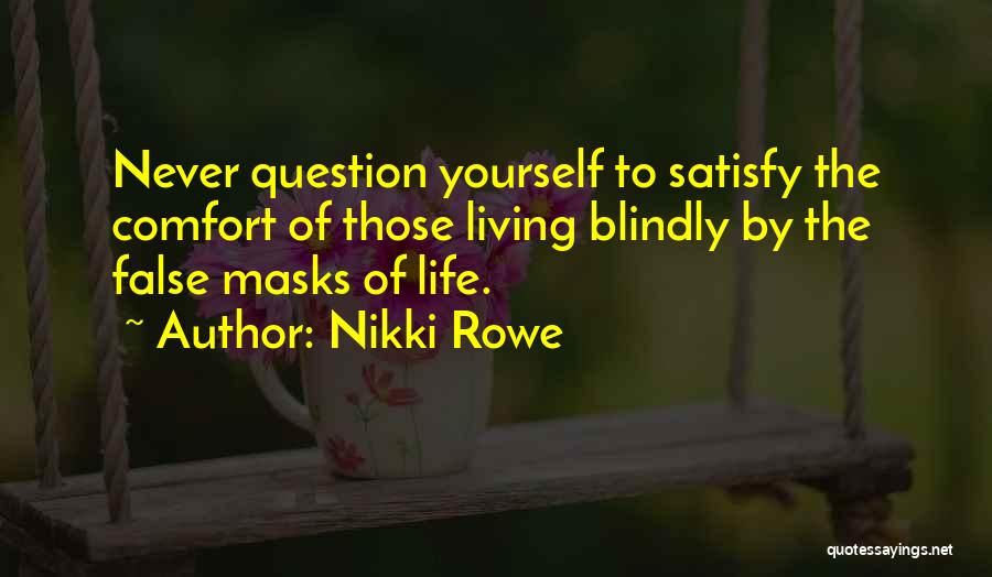 Masks Quotes By Nikki Rowe