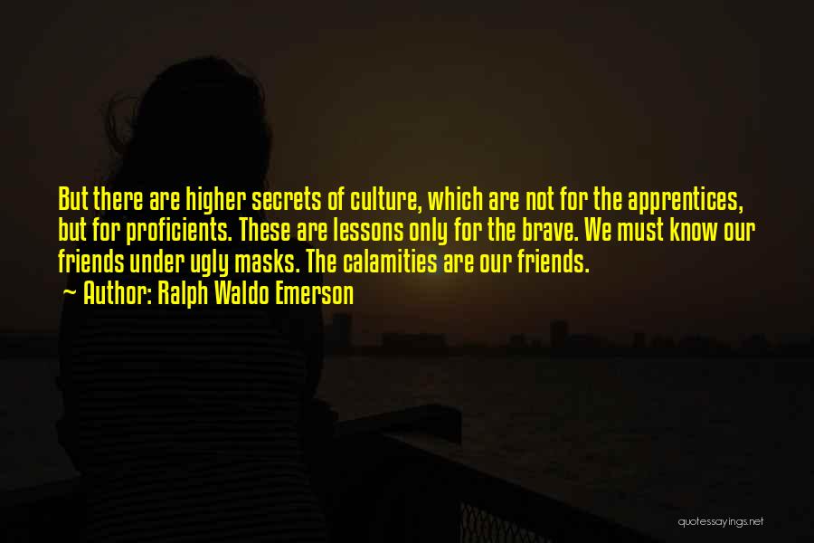 Masks Quotes By Ralph Waldo Emerson