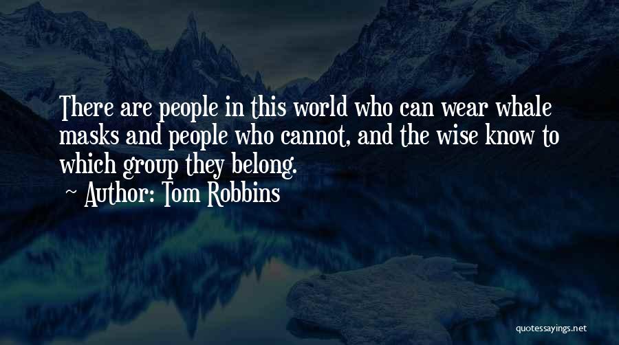 Masks Quotes By Tom Robbins