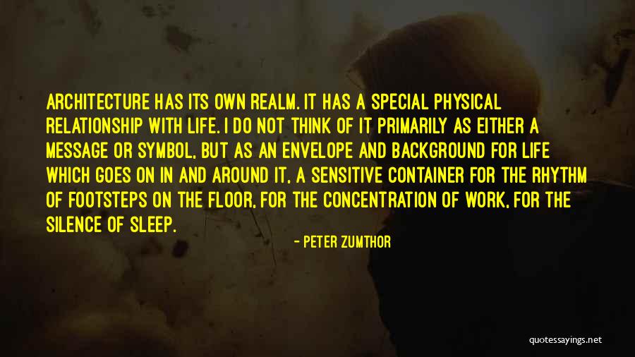 Maslanka 4 Quotes By Peter Zumthor Maslanka 4 Quotes By Peter Zumthor