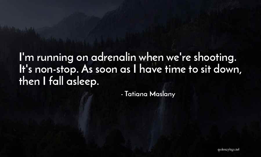 Maslany Quotes By Tatiana Maslany Maslany Quotes By Tatiana Maslany