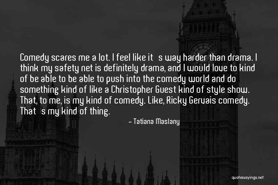 Maslany Quotes By Tatiana Maslany Maslany Quotes By Tatiana Maslany