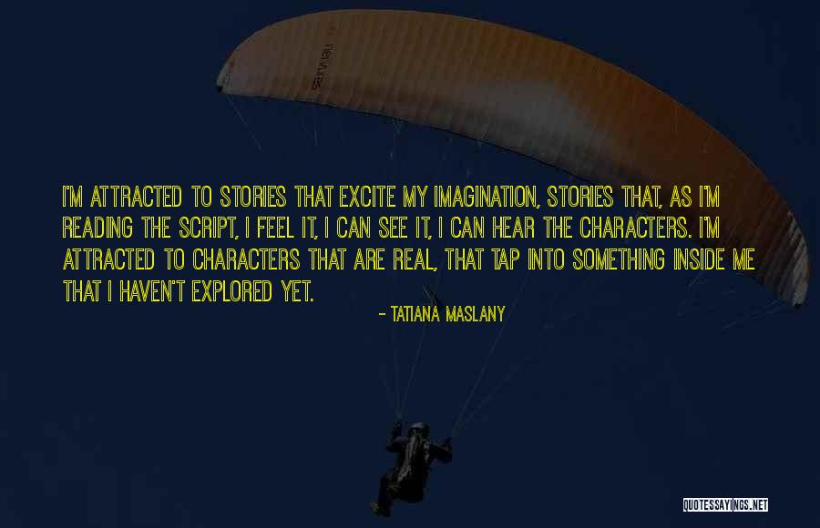 Maslany Quotes By Tatiana Maslany Maslany Quotes By Tatiana Maslany
