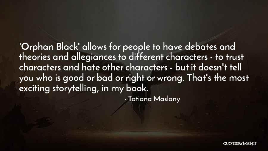 Maslany Quotes By Tatiana Maslany Maslany Quotes By Tatiana Maslany