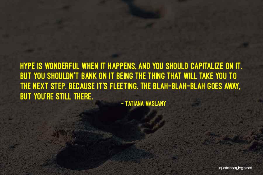 Maslany Quotes By Tatiana Maslany Maslany Quotes By Tatiana Maslany