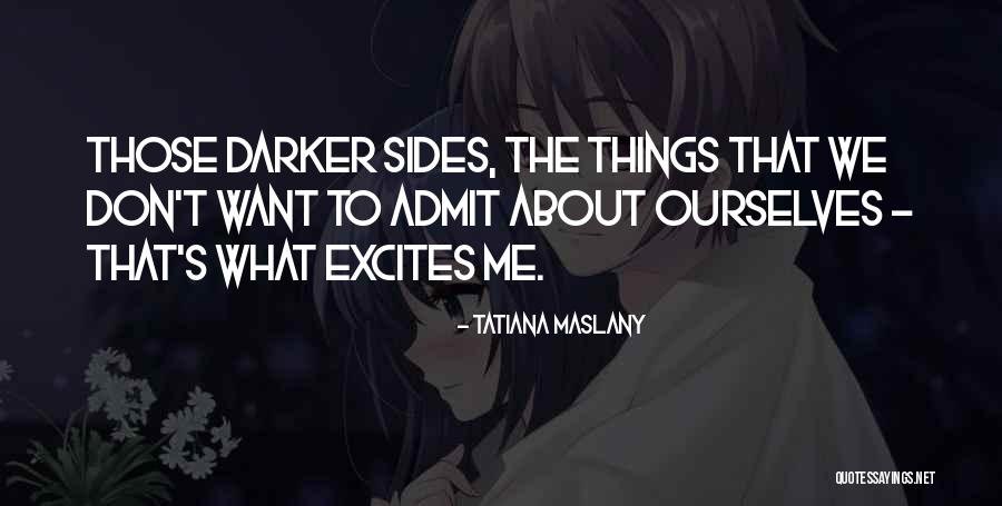Maslany Quotes By Tatiana Maslany Maslany Quotes By Tatiana Maslany