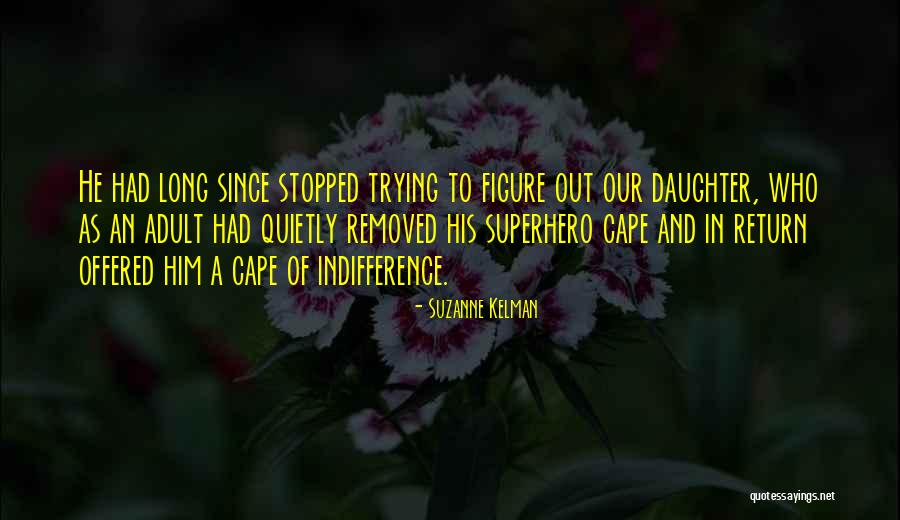 Maslars Quotes By Suzanne Kelman Maslars Quotes By Suzanne Kelman
