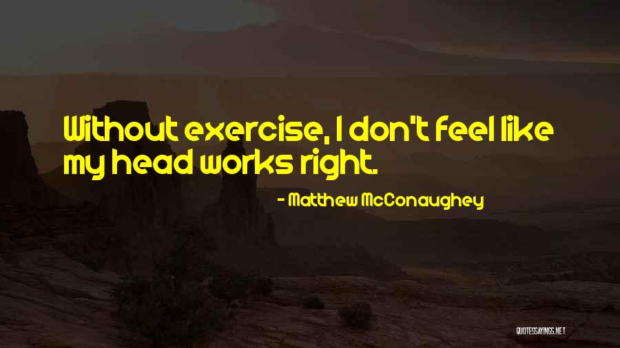 Masliah Firm Quotes By Matthew McConaughey Masliah Firm Quotes By Matthew McConaughey