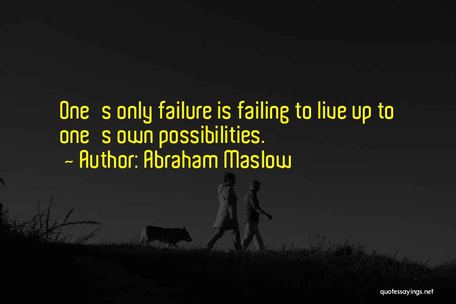 Maslow Abraham Quotes By Abraham Maslow