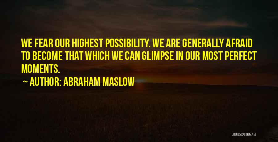 Maslow Abraham Quotes By Abraham Maslow