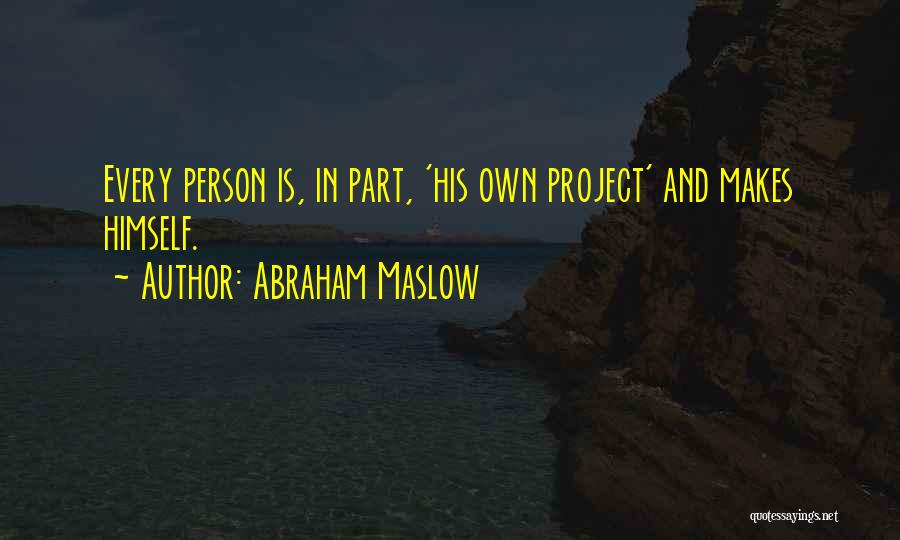 Maslow Abraham Quotes By Abraham Maslow