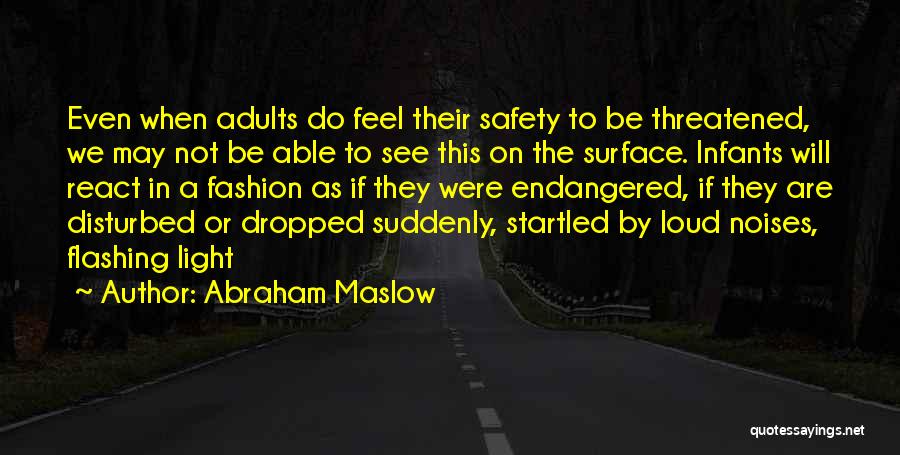 Maslow Abraham Quotes By Abraham Maslow