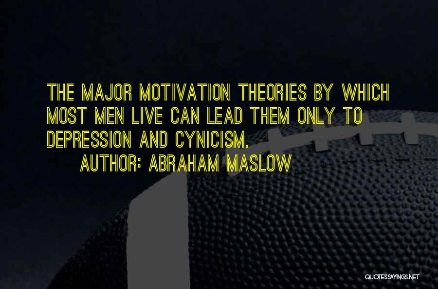 Maslow Abraham Quotes By Abraham Maslow