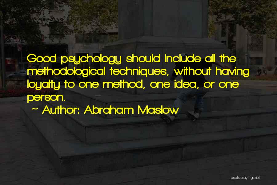 Maslow Abraham Quotes By Abraham Maslow