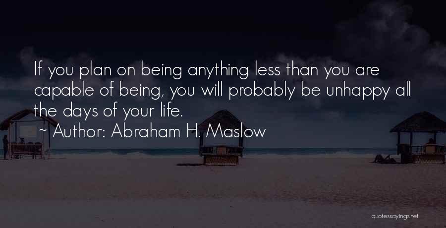 Maslow Quotes By Abraham H. Maslow