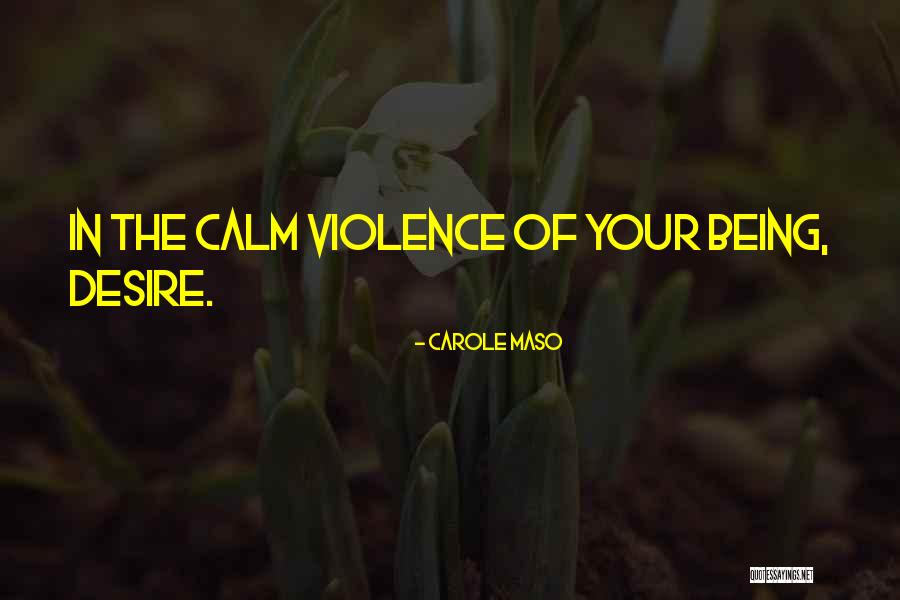 Maso Quotes By Carole Maso Maso Quotes By Carole Maso