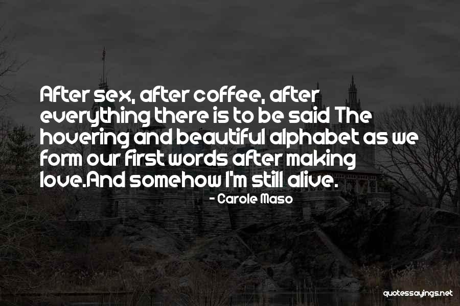 Maso Quotes By Carole Maso Maso Quotes By Carole Maso