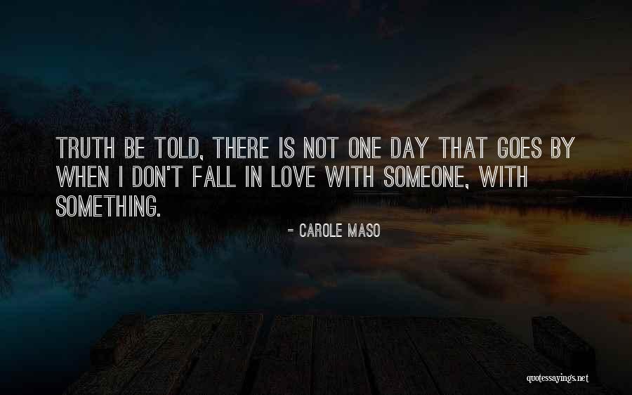 Maso Quotes By Carole Maso Maso Quotes By Carole Maso