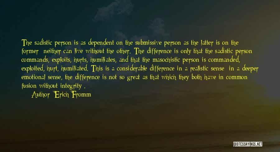 Masochistic Quotes By Erich Fromm