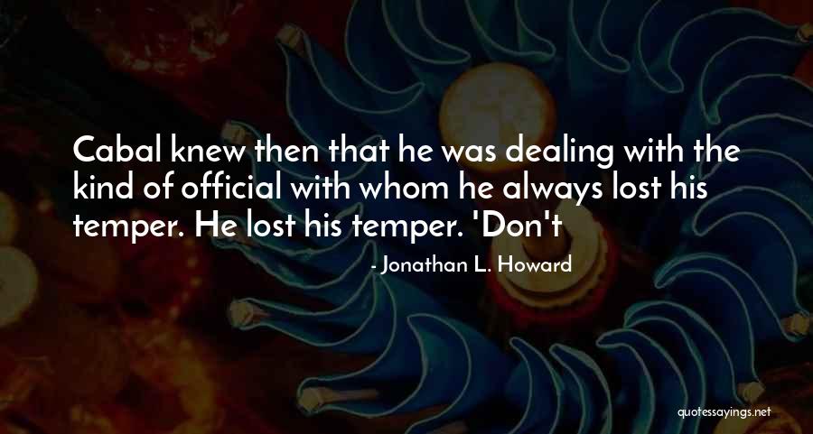 Masochistically Synonym Quotes By Jonathan L. Howard Masochistically Synonym Quotes By Jonathan L. Howard