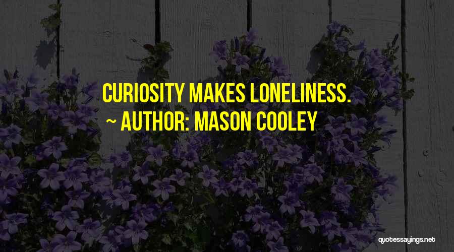 Mason Cooley Quotes 1010054